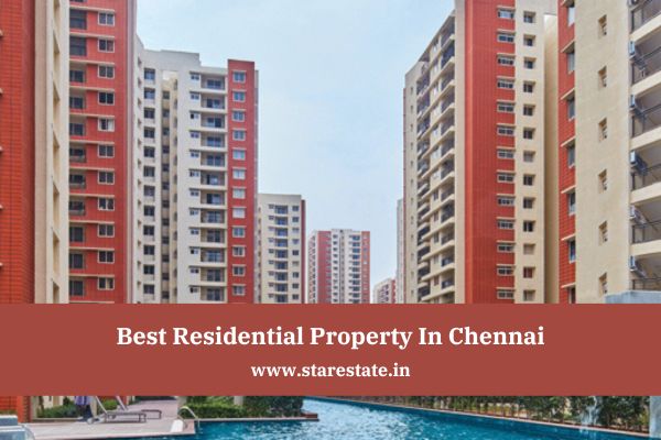 Best Residential Property In Chennai